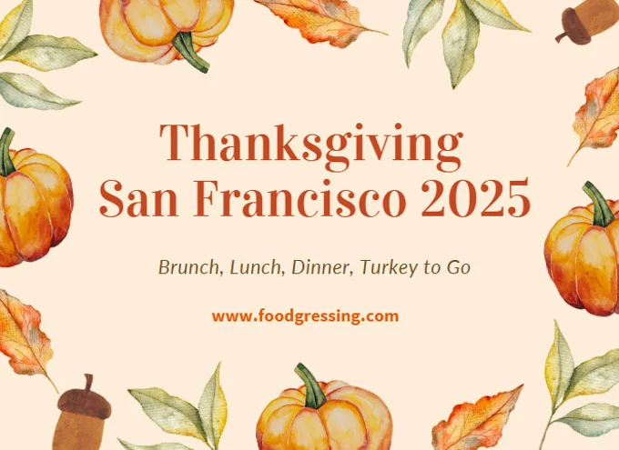Thanksgiving San Francisco 2025: Dinner, Turkey To Go, Brunch