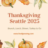 Thanksgiving Seattle 2025: Dinner, Turkey To Go, Brunch