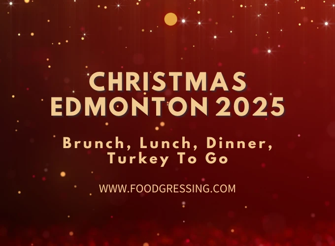 Christmas Edmonton 2025: Dinner, Turkey To Go, Brunch
