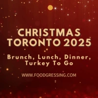 Christmas Toronto 2025: Dinner, Turkey To Go, Brunch