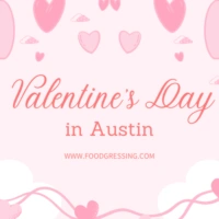 Valentine's Day Austin 2026: Dinner, Events, Gift Ideas