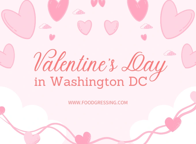 Valentine's Day Washington DC 2026:  Dinner, Events, Gift Ideas