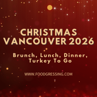 Christmas Vancouver 2026 Dinner, Turkey To Go, Brunch